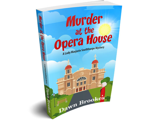 Murder at the Opera House: A Lady Marjorie Snellthorpe Mystery (Book 1)