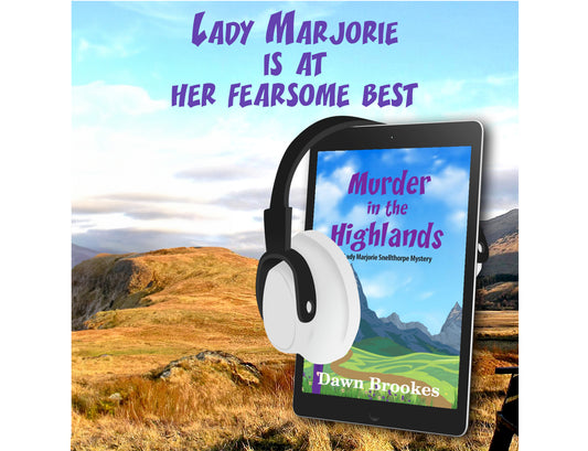 Murder in the Highlands (A Lady Marjorie Snellthorpe Mystery Book 2) Audiobook